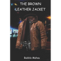 The Brown Leather Jacket - Paperback