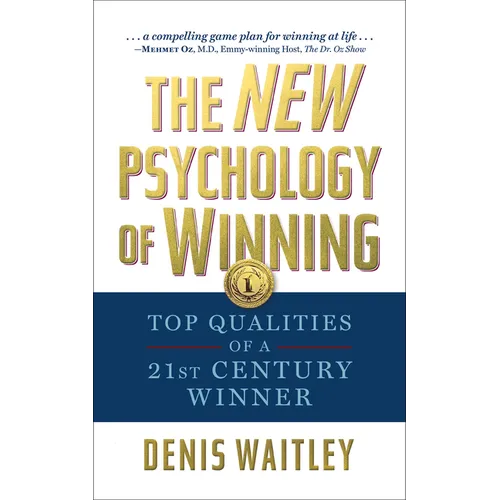 The New Psychology of Winning: Top Qualities of a 21st Century Winner - Hardcover