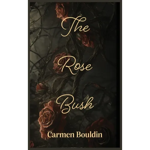 The Rose Bush - Hardcover