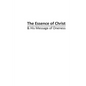 The Essence of Christ & His Message of Oneness - Paperback