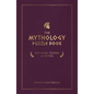 The Mythology Puzzle Book: 200 Brain-Teasing Activities - Hardcover