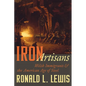 Iron Artisans: Welsh Immigrants and the American Age of Steel - Hardcover