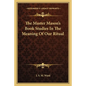 The Master Mason's Book Studies in the Meaning of Our Ritual - Paperback