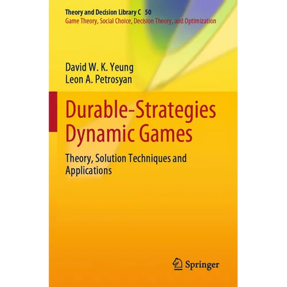 Durable-Strategies Dynamic Games: Theory, Solution Techniques and Applications - Paperback