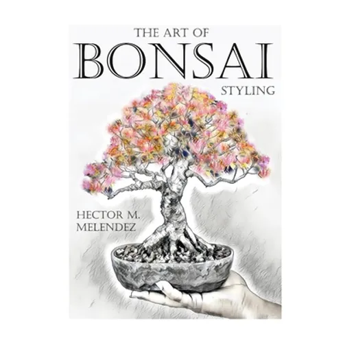 The Art of Bonsai Styling - Paperback