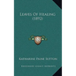 Leaves Of Healing (1892) - Paperback