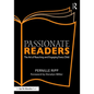 Passionate Readers: The Art of Reaching and Engaging Every Child - Paperback