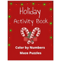Holiday Activity Book: Color by Numbers & Maze Puzzles - Paperback