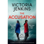 The Accusation: An addictive psychological thriller with a jaw-dropping twist - Paperback