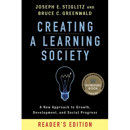 Creating a Learning Society: A New Approach to Growth, Development, and Social Progress, Reader's Edition - Paperback