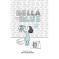 Bella & Blue: Bella Meets Blue - Hardcover