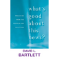 What's Good about This News? - Paperback