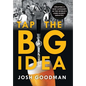 Tap the Big Idea: Creating a New Category in the World's (Second) Oldest Industry - Hardcover