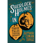 Sherlock Holmes in Three Tales of Missing Documents;A Collection of Short Mystery Stories - With Original Illustrations by Sidney Paget & Charles R. M - Paperback