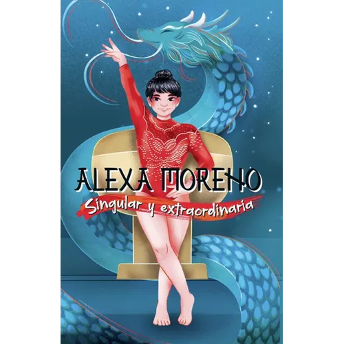 Alexa Moreno Singular Y Extraordinaria / Alexa Moreno Unique and Extraordinary - Paperback