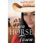 A Two Horse Town - Paperback