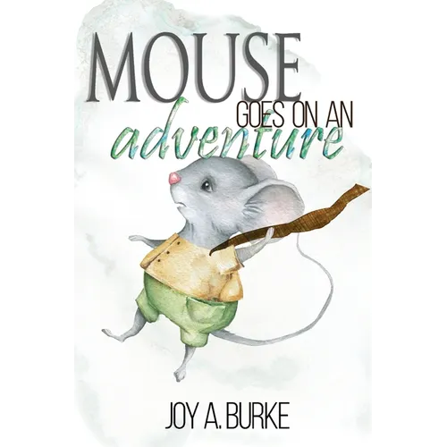 Mouse Goes on an Adventure - Paperback