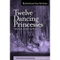 Twelve Dancing Princesses Tales From Around the World - Paperback