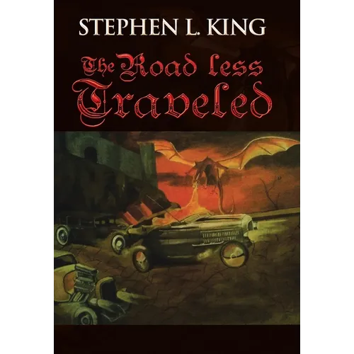 The Road Less Traveled: Or How Trouble Always Finds Me - Hardcover