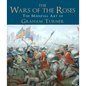 The Wars of the Roses: The Medieval Art of Graham Turner - Hardcover