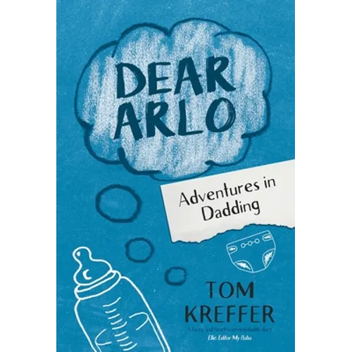 Dear Arlo: Adventures in Dadding - Hardcover