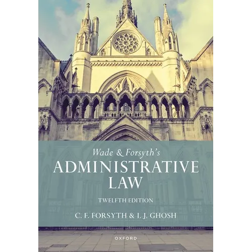 Wade & Forsyth's Administrative Law - Paperback