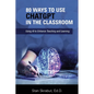 80 Ways to Use ChatGPT in the Classroom: Using AI to Enhance Teaching and Learning - Paperback