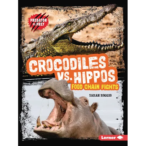 Crocodiles vs. Hippos: Food Chain Fights - Paperback