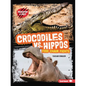 Crocodiles vs. Hippos: Food Chain Fights - Paperback