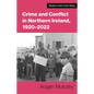 Crime and Conflict in Northern Ireland, 1921-2021: Stability, Conflict, Transition - Paperback