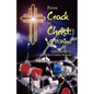 From Crack to Christ: A Witness - Paperback