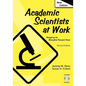 Academic Scientists at Work - Paperback