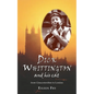 Dick Whittington and his cat: From Gloucestershire to London - Paperback