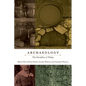 Archaeology: The Discipline of Things - Paperback