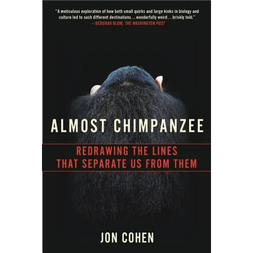 Almost Chimpanzee: Redrawing the Lines That Separate Us from Them - Paperback