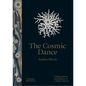 The Cosmic Dance: Finding Patterns and Pathways in a Chaotic Universe - Hardcover