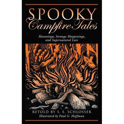 Spooky Campfire Tales: Hauntings, Strange Happenings, and Supernatural Lore - Paperback