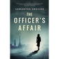 The Officer's Affair: A novel of World War II - Paperback