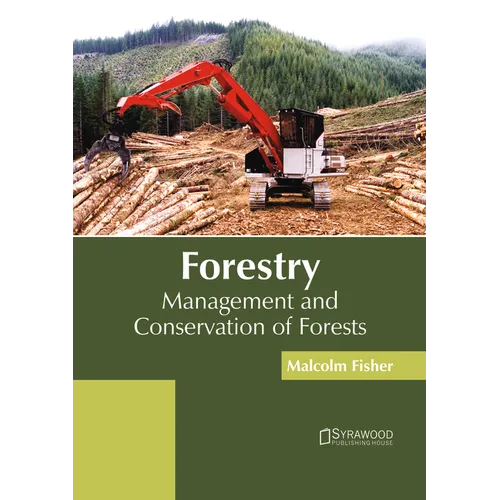 Forestry: Management and Conservation of Forests - Hardcover