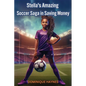 Stella's Amazing Soccer Saga in Saving Money - Paperback