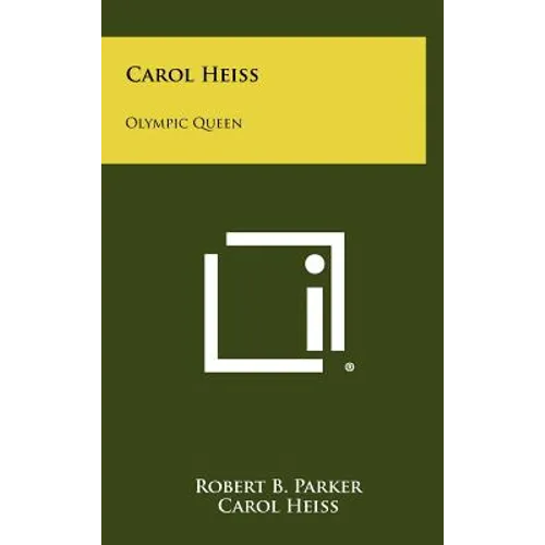 Carol Heiss: Olympic Queen - Hardcover