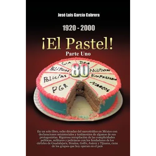 1920-2000 El Pastel! Parte Uno: En Un Solo Libro - Paperback