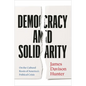 Democracy and Solidarity: On the Cultural Roots of America's Political Crisis - Paperback