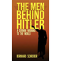 The Men Behind Hitler: A German Warning to the World - Hardcover
