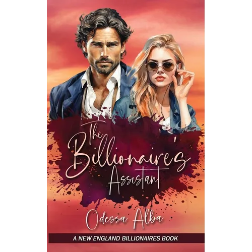 The Billionaire's Assistant: Book One of the New England Billionaires Series - Paperback