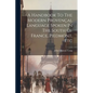 A Handbook To The Modern Proven軋l Language Spoken In The South Of France, Piedmont, Etc - Paperback