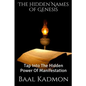 The Hidden Names Of Genesis: Tap Into The Hidden Power Of Manifestation - Paperback