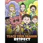 Teach Your Dragon Respect: A Story About Being Respectful - Hardcover