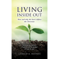 Living Inside Out: How and why the heart defines the Christian - Hardcover