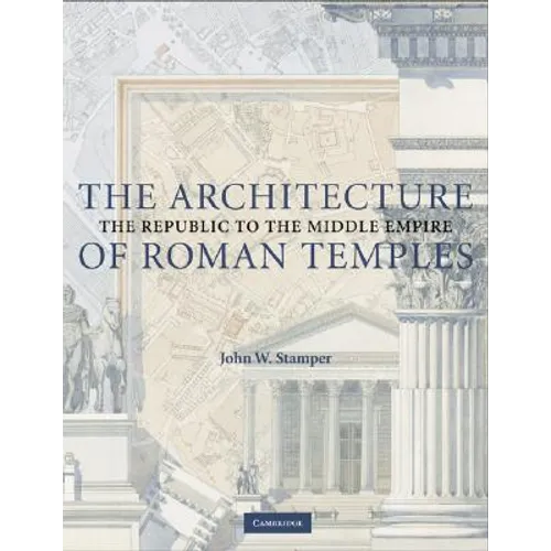 The Architecture of Roman Temples - Paperback